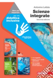 Scienze integrate. Idee per imparare. Per le Scuole superiori. Con espansione online libro di Letizia Antonino