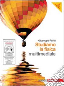 Studiamo la fisica. Per le Scuole superiori. Con DVD-ROM. Con espansione online libro di Ruffo Giuseppe