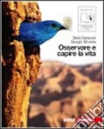 Osservare e capire la vita. Per le Scuole superiori. Con CD Audio. Con espansione online libro di Saraceni Silvia, Strumia Giorgio