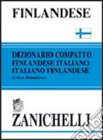 Finlandese. Dizionario compatto finlandese-italiano, italiano-finlandese libro di Hämäläinen A. (cur.)