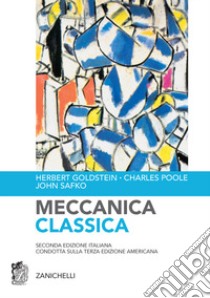 Meccanica classica libro di Goldstein Herbert; Poole Charles; Safko John