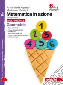 Matematica in azione. Per la Scuola media. Con espansione online. Vol. 2: Aritmetica-Geometria libro di Arpinati Anna M., Musiani Mariarosa