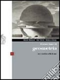 Corso base di geometria. Per le Scuole superiori. Con espansione online. Vol. 1 libro di Bergamini Massimo, Trifone Anna, Barozzi Graziella