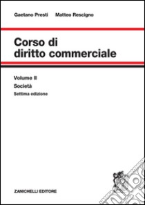 Corso di diritto commerciale libro di Presti Gaetano; Rescigno Matteo