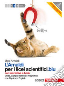 Amaldi per i licei scientifici.blu. Con Physics in libro di Amaldi Ugo