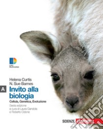 Invito alla biologia. Modulo A: Cellula, genetica, evoluzione. Per le Scuole superiori. Con espansione online libro di CURTIS HELENA - BARNES SUE N. 