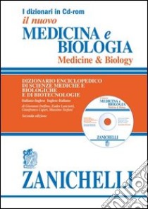 Medicina e biologia. Medicine & biology. Dizionario enciclopedico di scienze mediche e biologiche e di biotecnologie. Italiano-inglese, inglese-italiano. CD-ROM libro di Delfino Giovanni; Lanciotti Eudes; Liguri Gianfranco