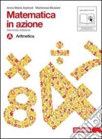 Matematica in azione. Per la Scuola media. Con DVD-ROM. Con espansione online. Vol. 1 libro di Arpinati Anna M., Musiani Mariarosa