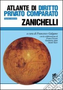 Atlante di diritto privato comparato libro di Galgano F. (cur.)