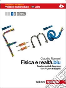 Fisica e realtà.blu. Con interactive e-book. Per l libro di Romeni Claudio