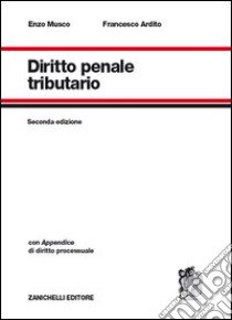 Diritto penale tributario libro di Musco Enzo; Ardito Francesco