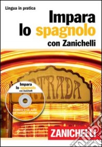 Impara lo spagnolo. Ediz. bilingue. Con 2 CD Audio libro