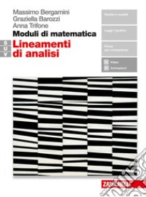 Moduli di matematica. Modulo S+U+V. Lineamenti di analisi. Per le Scuole superiori. Con e-book libro di Bergamini Massimo, Trifone Anna