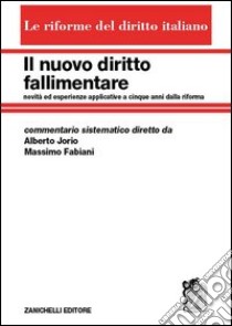 Il nuovo diritto fallimentare libro di Jorio Alberto; Fabiani Massimo