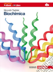 Biochimica. Volume unico. Per le Scuole superiori. Con espansione online libro di TADDEI NICCOLÃ²