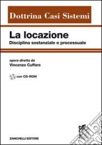 La locazione disciplina sostanziale e processuale. Con CD-ROM libro di Cuffaro V. (cur.)