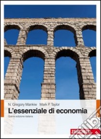 L'essenziale di economia libro di Mankiw N. Gregory - Taylor Mark P.