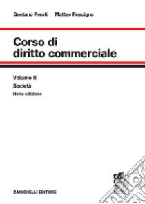 Corso di diritto commerciale. Vol. 2: Società libro di Presti Gaetano; Rescigno Matteo