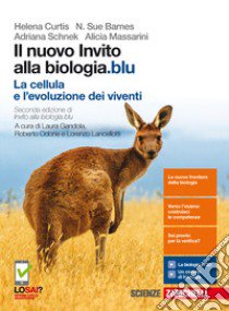 Il nuovo invito alla biologia.blu. La cellula e l' libro di Curtis Helena, Schnek Adriana, Barnes N. Sue