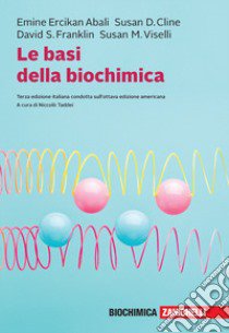 Le basi della biochimica. Con e-book libro di Abali Emine Ercikan; Cline Susan D.; Franklin David S.; Taddei N. (cur.)