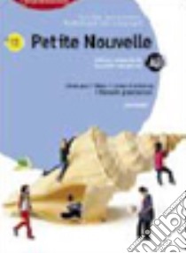 Petite nouvelle. Modules C-D-Cahier d'activités. Per le Scuole superiori. Con CD Audio libro