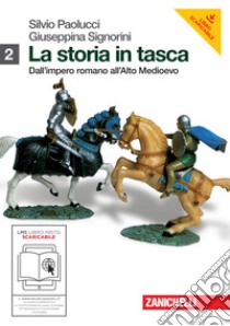 La storia in tasca. Per le Scuole superiori. Con e libro di Paolucci Silvio, Signorini Giuseppina