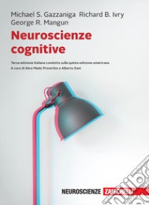 Neuroscienze cognitive. Con Contenuto digitale per download libro di Gazzaniga Michael S.; Ivry Richard B.; Mangun George R.