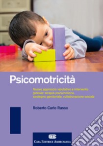 Psicomotricità libro di Russo Roberto Carlo