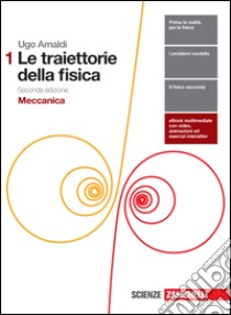 Le traiettorie della fisica. Per le Scuole superio libro di Amaldi Ugo