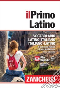 Il primo latino. Vocabolario latino-italiano, italiano-latino. Con DVD-ROM libro di Mabilia Valentina; Mastandrea Paolo