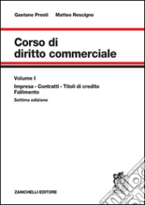 Corso di diritto commerciale libro di Presti Gaetano; Rescigno Matteo