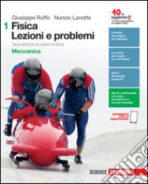 Fisica: lezioni e problemi. Ediz. verde. Per le Scuole superiori. Con e-book. Con espansione online libro di RUFFO GIUSEPPE - LANOTTE NUNZIO 