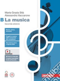 Musica. Per le Scuole superiori. Con espansione online (La). Vol. B libro di Sità Maria Grazia; Vaccarone Alessandra