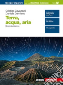 Terra, acqua, aria. Per le Scuole superiori libro di Cavazzuti Cristina; Damiano Daniela