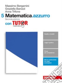 Matematica.azzurro. Con tutor. Per le Scuole super libro di Bergamini Massimo, Trifone Anna, Barozzi Graziella