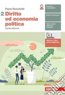 Diritto ed economia politica. Per le Scuole superiori. Con e-book. Con espansione online. Vol. 2 libro di Ronchetti Paolo