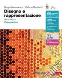 Disegno e rappresentazione. Volume unico. Per le Scuole superiori. Con Contenuto digitale (fornito elettronicamente) libro di Sammarone Sergio; Marchetti Stefano