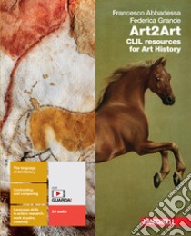 Art2Art. CLIL resources for art history. Per le Scuole superiori. Con e-book. Con espansione online libro di Abbadessa Francesco; Grande Federica