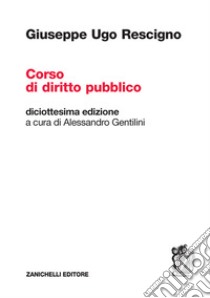 Corso di diritto pubblico libro di Rescigno Giuseppe Ugo; Gentilini A. (cur.)