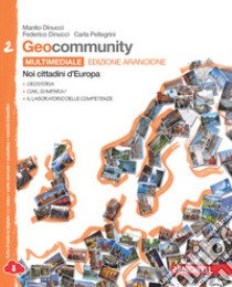 Geocommunity. Ediz. arancione. Con laboratorio delle competenze. Per la Scuola media. Con e-book. Con espansione online libro di Dinucci Manlio, Dinucci Federico, Pellegrini Carla