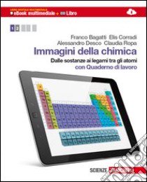 Immagini della chimica. Per le Scuole superiori. C libro di Bagatti Franco, Corradi Elis, Desco Alessandro