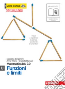 Matematica.blu 2.0. Vol. U.Blu: Funzioni e limiti. Per le Scuole superiori. Con espansione online libro di Bergamini Massimo, Trifone Anna, Barozzi Graziella