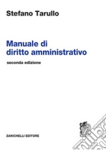 Manuale di diritto amministrativo. Con e-book libro di Tarullo Stefano