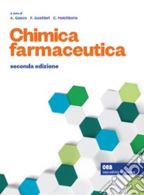 Chimica farmaceutica. Con aggiornamento online. Con e-book libro di Gasco A. (cur.); Gualtieri F. (cur.); Melchiorre C. (cur.)