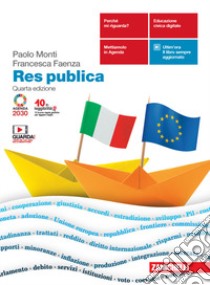 Res publica. Per le Scuole superiori. Con e-book. Con espansione online libro di Monti Paolo, Faenza Francesca