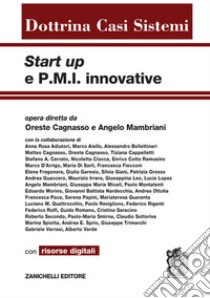 Start up e P.M.I. innovative. Con e-book libro di Mambriani A. (cur.); Cagnasso O. (cur.)