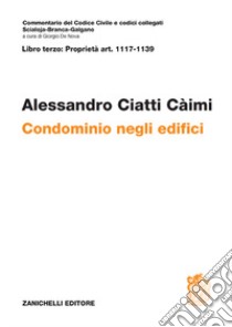 ART. 1117-1139. Condominio negli edifici libro di Ciatti Càimi Alessandro