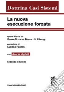 La nuova esecuzione forzata con risorse digitali. Con e-book libro di Demarchi P. G. (cur.)