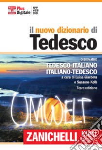 Il nuovo dizionario di tedesco. Dizionario tedesco libro di Giacoma L. (cur.); Kolb S. (cur.)