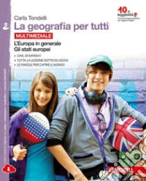 La geografia per tutti. Per la Scuola media. Con e libro di Tondelli Carla